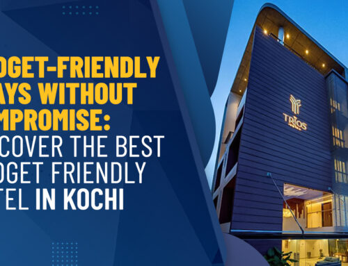 Budget-Friendly Stays Without Compromise: Why Trios Hotel Kochi Wins Near MG Road