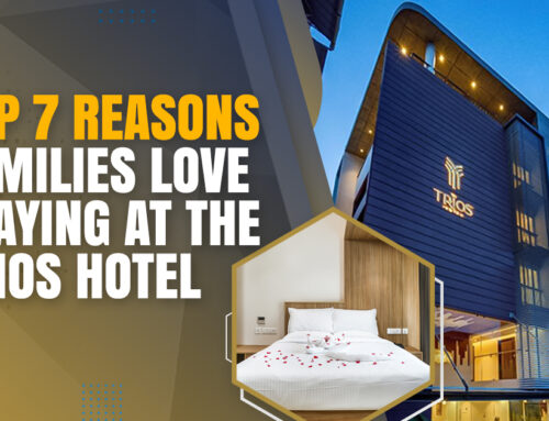 Top 7 Reasons Families Love Staying at The Trios Hotel