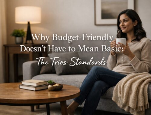 Why Budget-Friendly Doesn’t Have to Mean Basic: The Trios Standards.