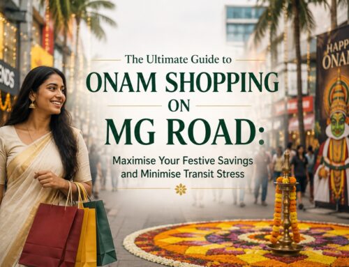 The Ultimate Guide to Onam Shopping on MG Road: Maximise Your Festive Savings and Minimise Transit Stress